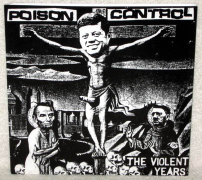POISON CONTROL "The Violent Years" 7" (Deranged) Import